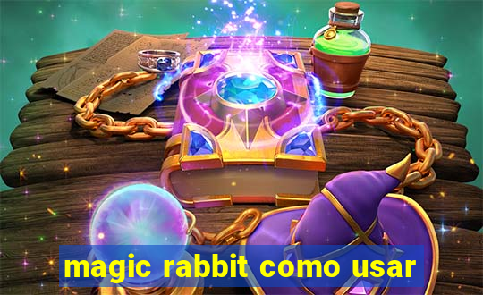 magic rabbit como usar